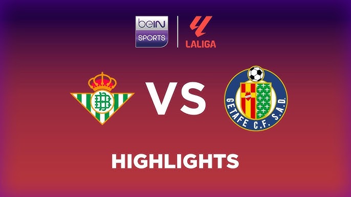 Real Betis vs Getafe